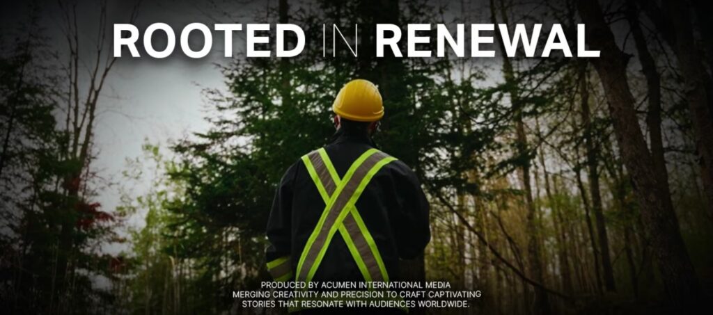 Domtar is one of the SDG Leaders featured in a documentary produced by Acumen International Media. Thumbnail image of video with text Rooted In Renewal at top.